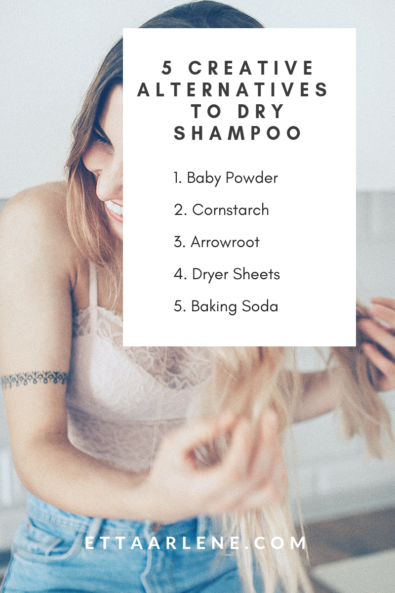 pessimist Blive kold i dag Creative Alternative to Dry Shampoo – ETTA ARLENE