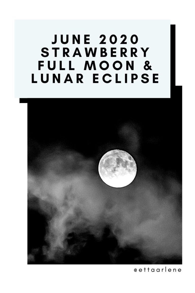 June 2020 Strawberry Full Moon & Lunar Eclipse – ETTA ARLENE